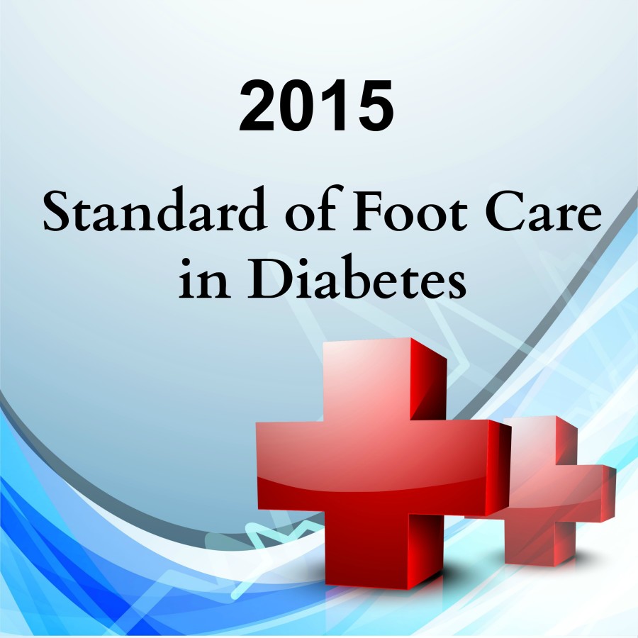 Standard of Foot Care in Diabetes – 2015